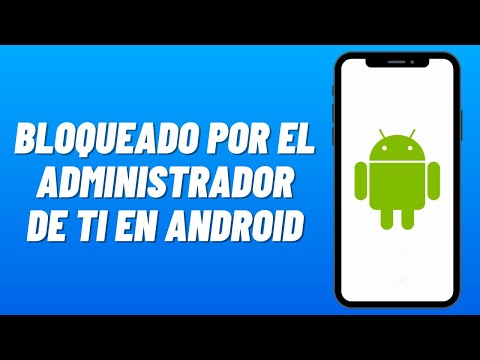 Cómo Arreglar BLOQUEADO por el ADMINISTRADOR DE TI y ADMINISTRADOR DE DISPOSITIVO en ANDROID (2026)