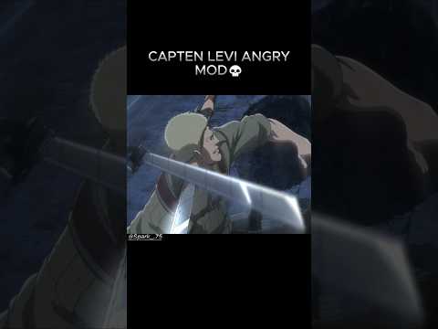 CAPTAIN LEVI ANGRY MOD 🤯☠️.#viral #attackontitan #anime #levi