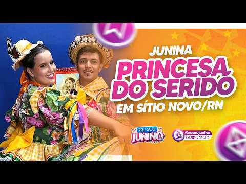 Junina Princesa do Seridó em Sítio Novo/RN 2026
