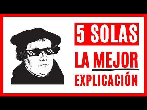 La Mejor Explicación de las CINCO SOLAS de la Reforma Protestante #Prédica