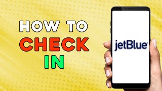 How to Check In on JetBlue (Quick Tutorial)