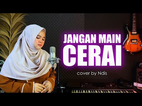 JANGAN MAIN CERAI - NDIS (cover)