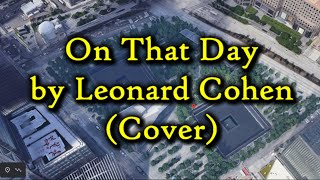 On That Day by Leonard Cohen (Cover)