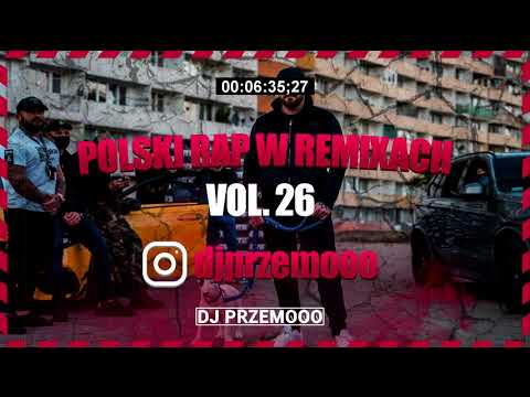 POLSKI RAP W REMIXACH VOL. 26 ★ MUZA DO AUTA WRZESIEŃ 2021 🔊🎶 SKŁADANKA KLUBOWY RAP ★ Dj Przemooo