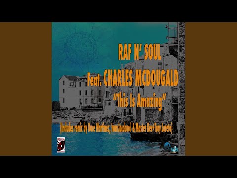 This Is Amazing (feat. Charles McDougald) (Master Kev & Tony Loreto Vox Mix)