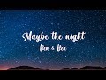 Ben & Ben- Maybe The Night (Lyric Video)