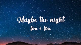 Ben &amp; Ben- Maybe The Night (Lyric Video)