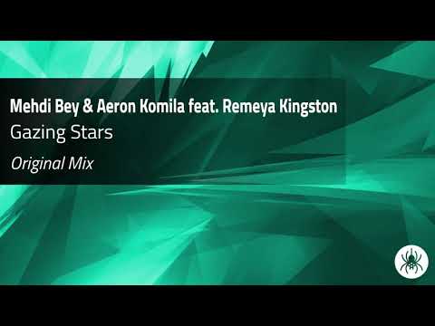 Mehdi Bey & Aeron Komila feat. Remeya Kingston - Gazing Stars (Original Mix)