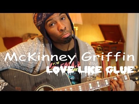 McKinney Griffin Love Like Glue