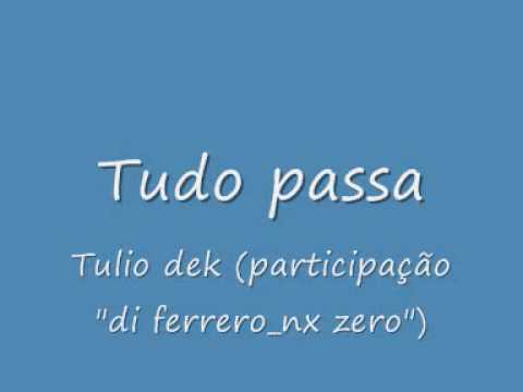 Nx zero -Tudo passa (tulio dek)