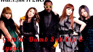 Will.I.Am Ft 2NE1- Gettin' Dumb |Sub Esp + lyrics|