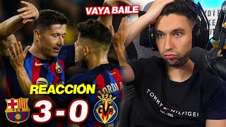 REACCIONANDO al Barcelona vs Villarreal 3-0 *VAYA BAILE*