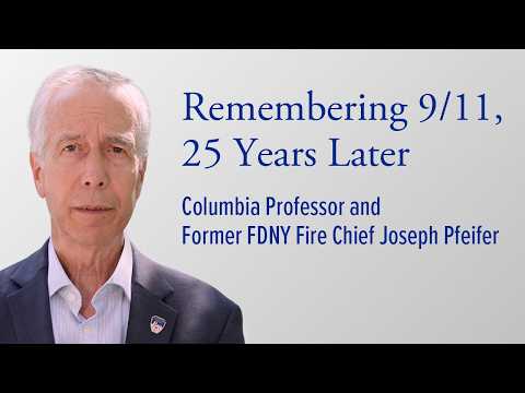 9/11から25年：コロンビア大学教授で元FDNY消防長ジョセフ・ファイファー氏 (Remembering 9/11, 25 Years Later: Columbia Professor and Former FDNY Fire Chief Joseph Pfeifer)