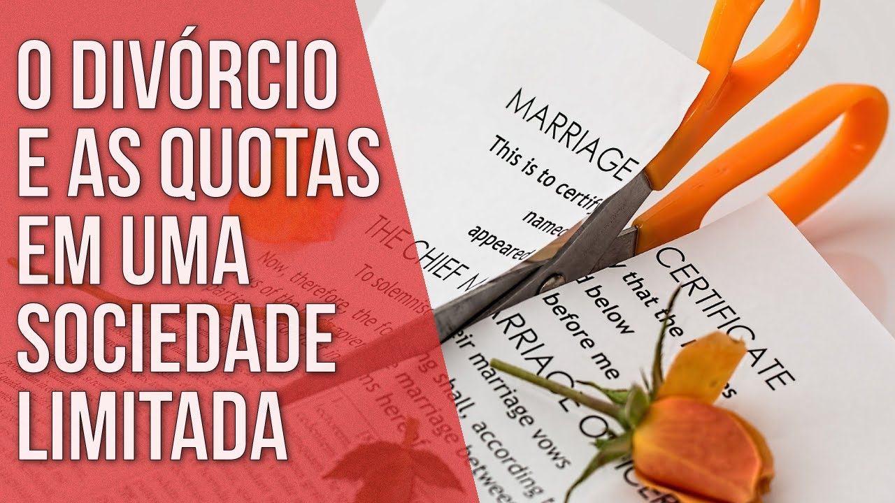 O DIVÓRCIO E AS QUOTAS NA SOCIEDADE LTDA - Direito Empresarial