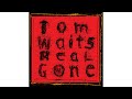 Tom Waits - "Hoist That Rag" (Remastered)