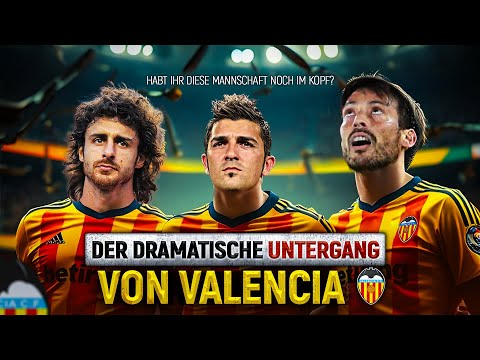 Ein RUHMLOSES ENDE - VALENCIA ist Geschichte | Was wurde aus dem Team von Villa, Silva und Aimar?