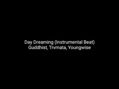 Day Dreaming By Youngwise, Guddhist, Trvmata (Instrumental Beat)