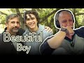 SOBER GUY watches ** BEAUTIFUL BOY ** for the FIRST TIME
