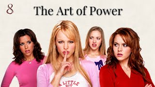 Regina George Mindset: The 48 Laws of Power.
