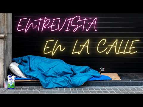 ENTREVISTA A GENTE NECESITADA QUE VIVE EN LAS CALLES DE CORDOBA