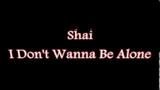 Shai - I dont wanna be alone (lyrics) 90&#39;s throwback