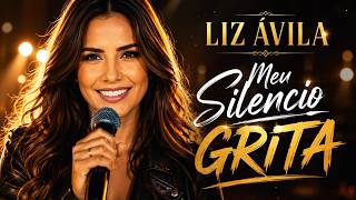 Meu Silencio Grita -Liz Ávila