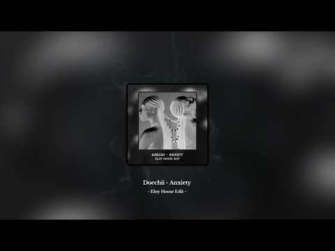 Doechii - Anxiety (Eloy Hoose Edit)