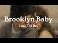 Lana Del Rey - Brooklyn Baby (Lyrics)