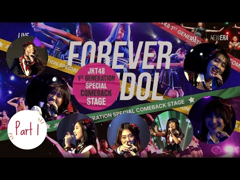 JKT48 1st Generation Special Comeback Stage Forever Idol (Part 1)