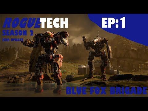 Roguetech  [Blue Fox Brigade] : Ep: 1.... HHR update.