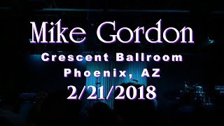 Mike Gordon Crescent Ballroom 2/21/2018