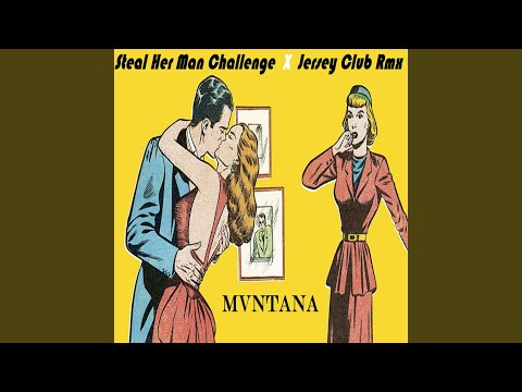 Steal Her Man Challenge (Jersey Club Remix)