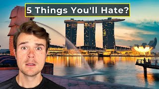 What You'll Love And Hate In Singapore