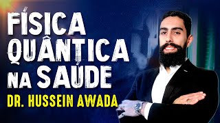 ISLÃ, FÍSICA QUANTICA e MEDICINA - DR. HUSSEIN AWADA - Paranormal Experience! - #131