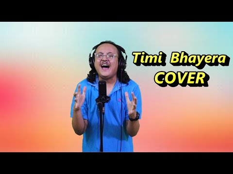 Timi Bhayera - Samir Shrestha x Akash Khadka - Cover by Sajin Maharjan
