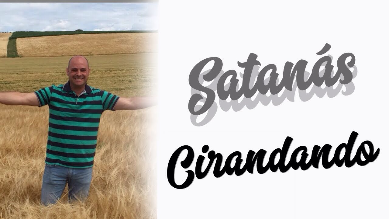 Satanás Cirandando - Pr. Lôbo (Stuttgart - Alemãnha)