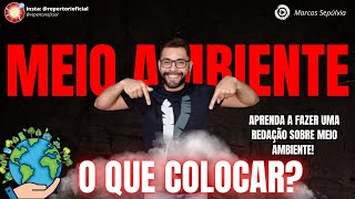 Como escrever uma redação sobre MEIO AMBIENTE || TRÊS REPERTÓRIOS para redações sobre MEIO AMBIENTE