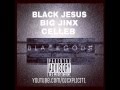 BLACK JESUS ft. BIG JINX, CELLEB - BLACK GODS ...