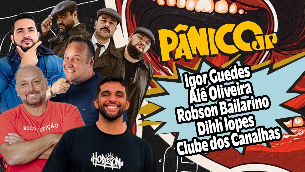 IGOR GUEDES, ALÊ OLIVEIRA, ROBSON BAILARINO, DIHH LOPES E CLUBE DOS CANALHAS | PÂNICO - 09/01/2026