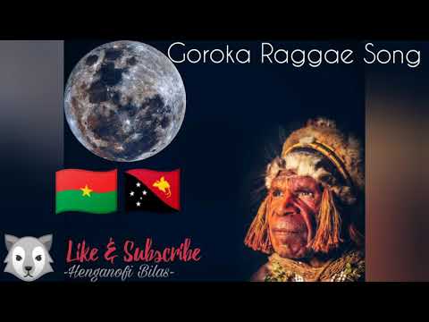 Goroka Raggae Song 2020_PNG Music Latest