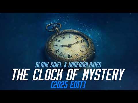 BlankSiwel & UnderGalaxies - The Clock of Mistery (2025 Edit) [HWE047]