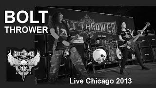 BOLT THROWER - When glory beckons – Live Chicago 2013