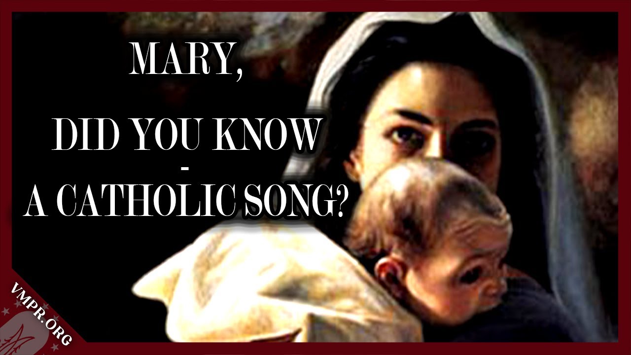 Do Catholics AGREE with "Mary, Did You Know?"