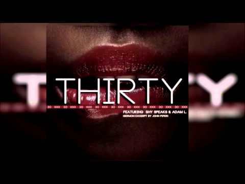 Sean C. Johnson - Thirty (30) feat. Shy Speaks And Adam L