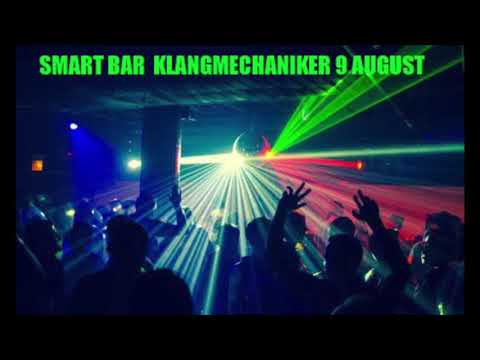 SMART BAR AUGUST 2017 KLANGMECHANIKER LIVE