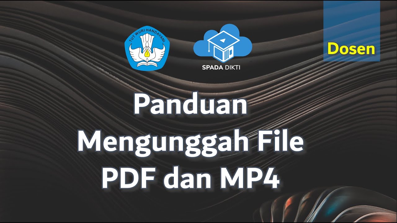 Panduan Mengunggah File PDF dan MP4 (Dosen)