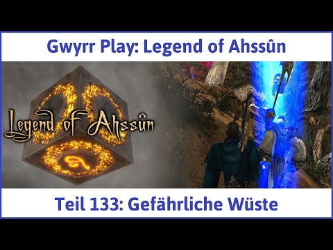 Legend of Ahssûn deutsch Teil 133 - Gefährliche Wüste Let's Play