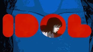 IDOL - The Terrifying Reality of Perfect Blue