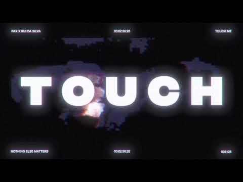 PAX & Rui Da Silva - Touch Me (PAX & Rui Da Silva Version) (Official Music Video)