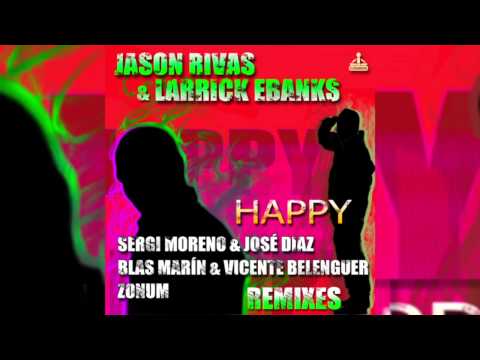 Jason Rivas & Larrick Ebanks - Happy (Blas Marin & Vicente Belenguer Remix)
